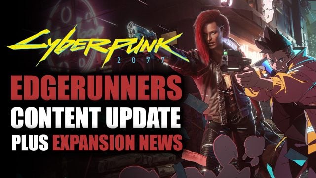 Cyberpunk 2077 Expansion Phantom Liberty Announced Plus New Edgerunners Anime Tie-In Update